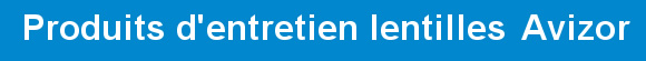 produits d'entretien Avizor pour lentilles