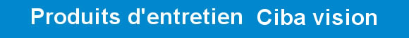 produits d'entretien lentilles ciba vision